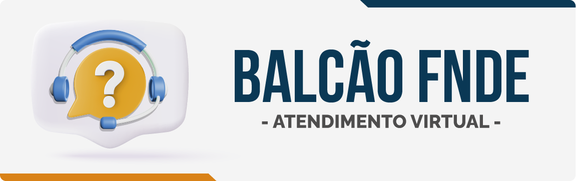 Balcão FNDE. Atendimento Virtual.