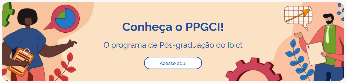 Banner do PPGCI - conheça nosso programa de pós-gradiação em Ciência da Informação