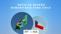 Ajuda humanitária brasileira ao Chile prossegue de forma escalonada