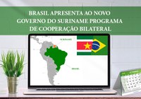 Brasil apresenta ao novo governo do Suriname programa de cooperação bilateral