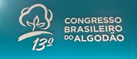 Cooperação Técnica: 13ª edição do Congresso Brasileiro do Algodão