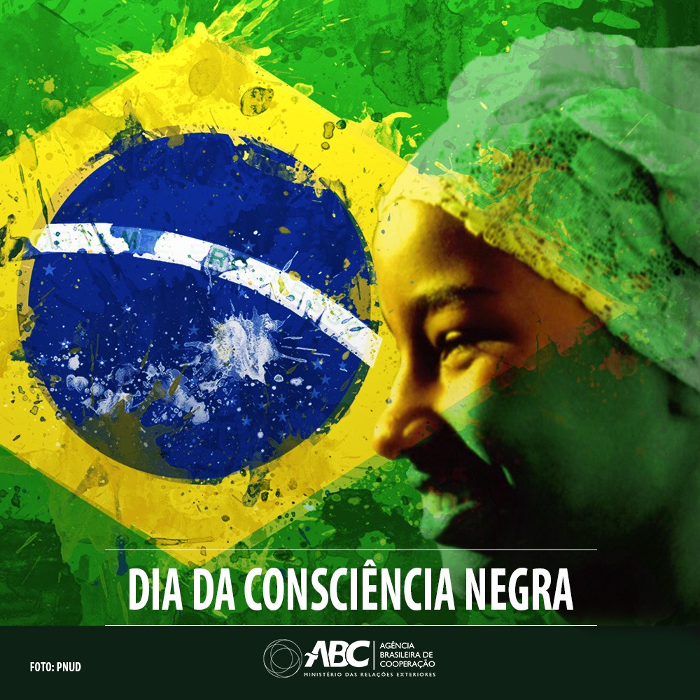 Dia Nacional da Consciência Negra ABC Agência Brasileira de Cooperação