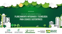 Projeto CITinova promove webinários sobre cidades sustentáveis