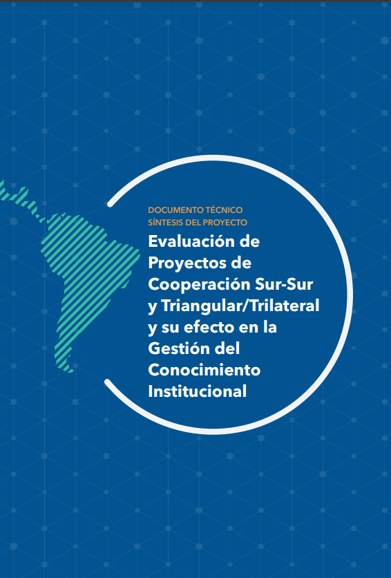 Avaliação Projetos de Cooperação Sul-Sul e Trilateral e seu efeito sobre Gerenciamento de Conhecimento Institucional