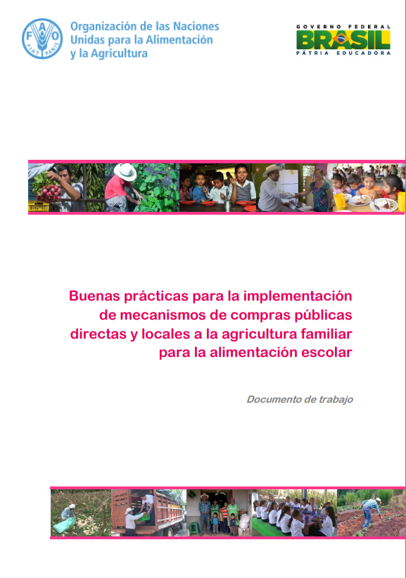 Buenas prácticas para la implementación de mecanismos de compras públicas directas y locales a la agricultura familiar para la alimentación escolar