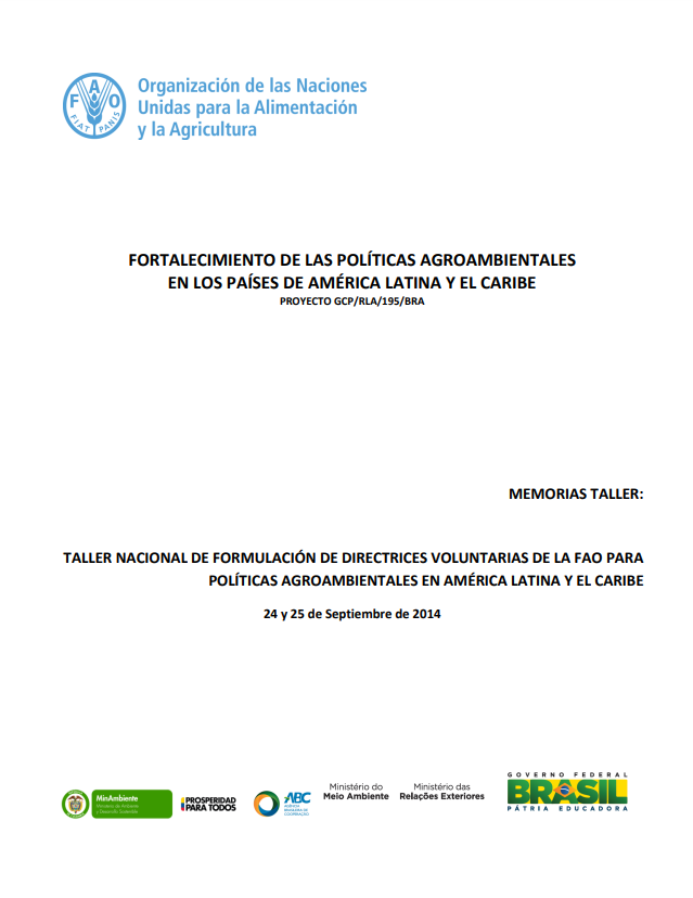 Memoria taller nacional de formulación de directrices voluntarias de la FAO para Políticas Agroambientales en ALC