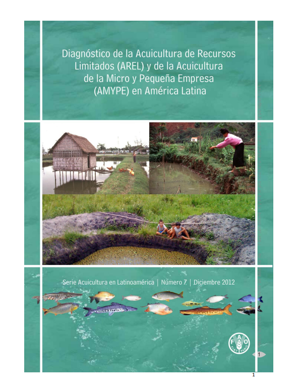 Diagnóstico de la Acuicultura de Recursos Limitados (AREL) y de la Acuicultura de la Micro y Pequeña Empresa (AMYPE) en América Latina