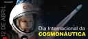 Dia-internacional-da-Cosmonáutica.jpg