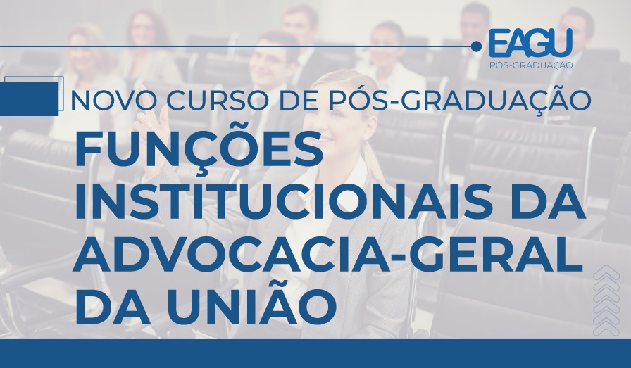 Acompanhe a live de lançamento do estágio de pós-graduação em Direito da  AGU — Advocacia-Geral da União