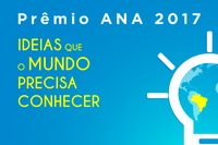 Agência Nacional de Águas anuncia vencedores do Prêmio ANA 2017 nesta noite