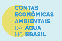 Água passa a ser contabilizada no Sistema de Contas Nacionais do Brasil