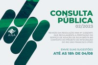 ANA abre consulta pública sobre prestação do serviço de adução de água bruta do Projeto de Integração do Rio São Francisco