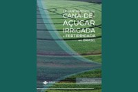 ANA conclui mapeamento da área com uso de água para cana-de-açúcar no Brasil