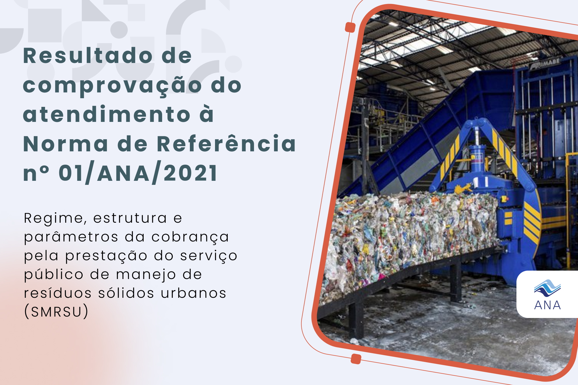 ANA divulga resultado da comprovação de adoção da norma de referência sobre o manejo de resíduos sólidos urbanos