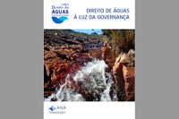 ANA lança livro digital Direito de Águas à Luz da Governança em três idiomas