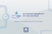 ANA realiza diversas iniciativas institucionais que propagam as novas regras de automonitoramento do uso das águas