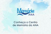 Centro de Memória da ANA é criado após sucesso com a exposição memorial dos 20 anos de Agência