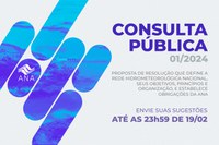 Consulta pública para resolução sobre Rede Hidrometeorológica Nacional recebe contribuições a partir desta quarta-feira (3)