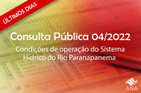 Consulta pública sobre condições de operação do Sistema Hídrico do Rio Paranapanema (PR/SP) se encerra em 16 de junho