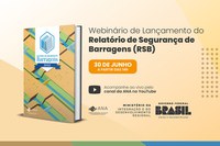 É AMANHÃ! ANA lança Relatório de Segurança de Barragens durante webinário no YouTube