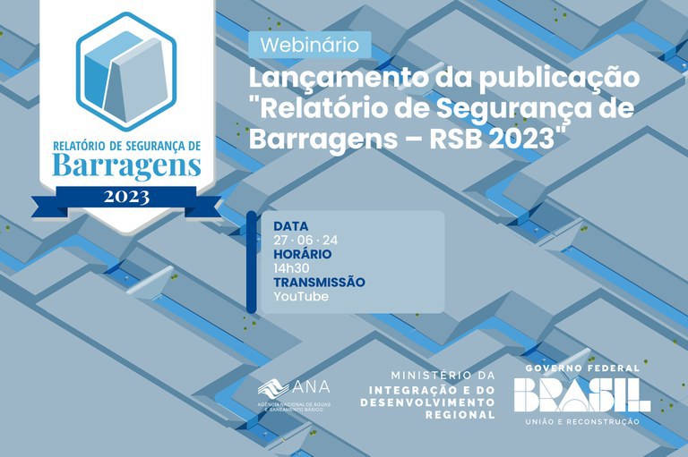 Informações sobre o Webinário de Lançamento do Relatório de Segurança de Barragens (RSB) 2023