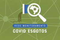 Está no ar o novo Boletim da Rede Monitoramento COVID Esgotos