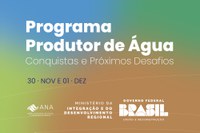 Evento sobre Programa Produtor de Água para discutir conquistas e próximos desafios recebe inscrições até 29 de novembro