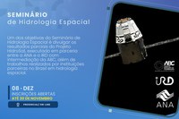 Faltam duas semanas para fim do prazo de inscrições para Seminário de Hidrologia Espacial