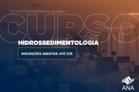 Inscrições para Curso de Hidrossedimentologia seguem até 21 de maio