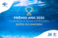 Membros do sistema nacional de recursos hídricos podem inscrever boas práticas relacionadas à água no Prêmio ANA 2020