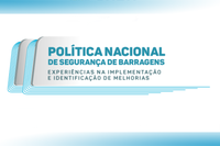 Seminário debate Política Nacional de Segurança de Barragens