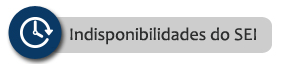 Indisponibilidades do SEI