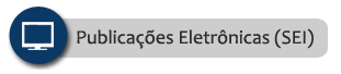 Publicação Oficial de Documentos produzidos no SEI