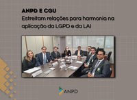 ANPD e CGU estreitam relações para aplicação da LGPD e da LAI