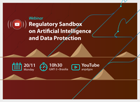 ANPD holds webinar on its Artificial Intelligence and Data Protection Regulatory Sandbox