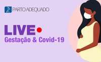 ANS realiza #live “Gestação e Covid-19”