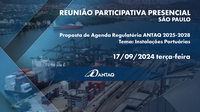 ANTAQ realiza reunião participativa, em São Paulo (SP), para discutir Agenda Regulatória 2025-2028