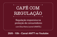 “Café com Regulação” realiza palestra em parceria com a Anatel