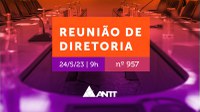 Acompanhe a 957ª Reunião de Diretoria da ANTT (ReDir)