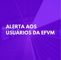 ANTT alerta usuários da Estrada de Ferro Vitória a Minas (EFVM)