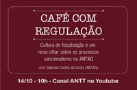 ANTAQ é a parceira no evento “Café com Regulação”