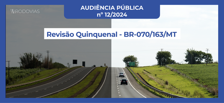 ANTT abre audiência pública para revisão quinquenal do contrato de concessão da BR-070/163/MT