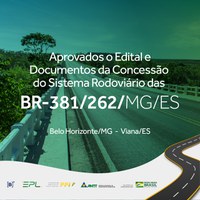 ANTT aprova edital de concessão da BR-381/262/MG/ES