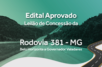 ANTT aprova edital de concessão da BR-381/MG