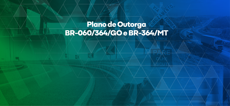 ANTT avança com projeto de licitação das BR-060/364/GO e BR-364/MT