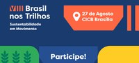 ANTT participará da VIII edição do Brasil nos Trilhos