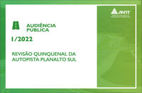 ANTT promove a última sessão presencial sobre revisão quinquenal da Autopista Planalto Sul