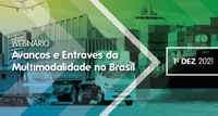 ANTT promove evento sobre “Avanços e Entraves da Multimodalidade no Brasil”