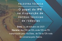 ANTT promove palestra técnica sobre o papel do Instituto de Pesquisas em Transportes (IPR)