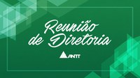 ANTT realiza a 71ª ReDir Extraordinária